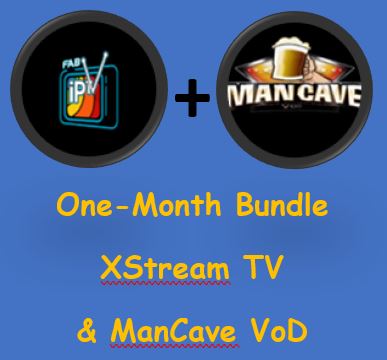 One Month XStream TV + ManCave VoD Subscription Combo - Single Connection / Device