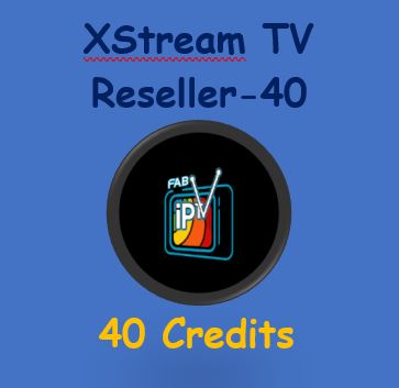 Reseller XStream TV 40 Credits Plan